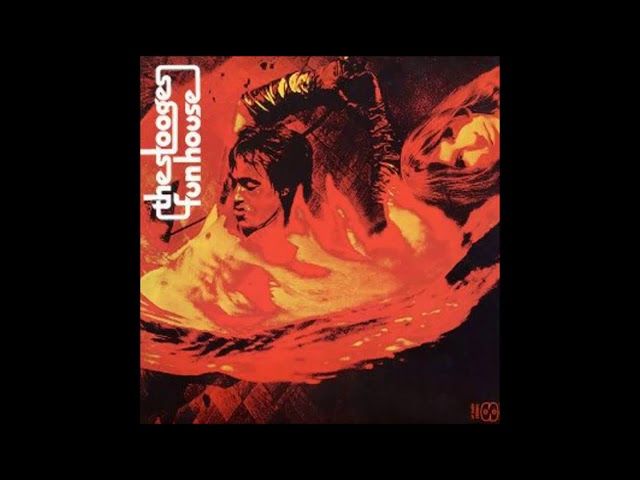 The Stooges - Fun House (Full Album) - YouTube