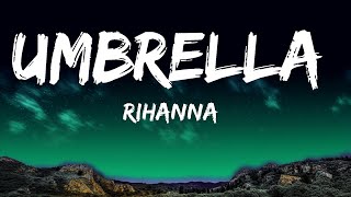 Rihanna - Umbrella (Lyrics)  | 15 MIN