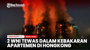 Dua WNI Diberitakan Tewas Dalam Peristiwa Kebakaran Apartemen di Hong Kong