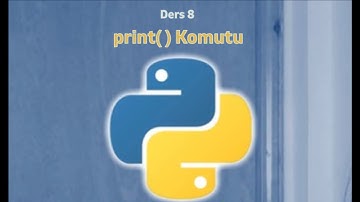 IDLE ile Python Ders 8: print( ) Komutu