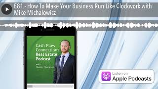 E81 - How To Make Your Business Run Like Clockwork with Mike Michalowicz