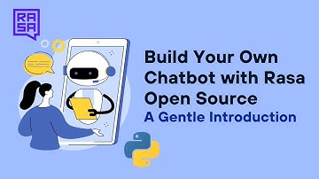 Build Your Own Chatbot with Rasa Open Source- A Gentle Introduction