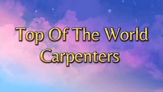 Top Of The World - Carpenters (Song & Lyrics) like subscribe