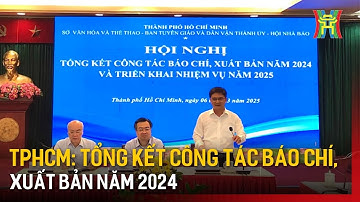 TPHCM: tổng kết công tác báo chí, xuất bản năm 2024 | Tin tức