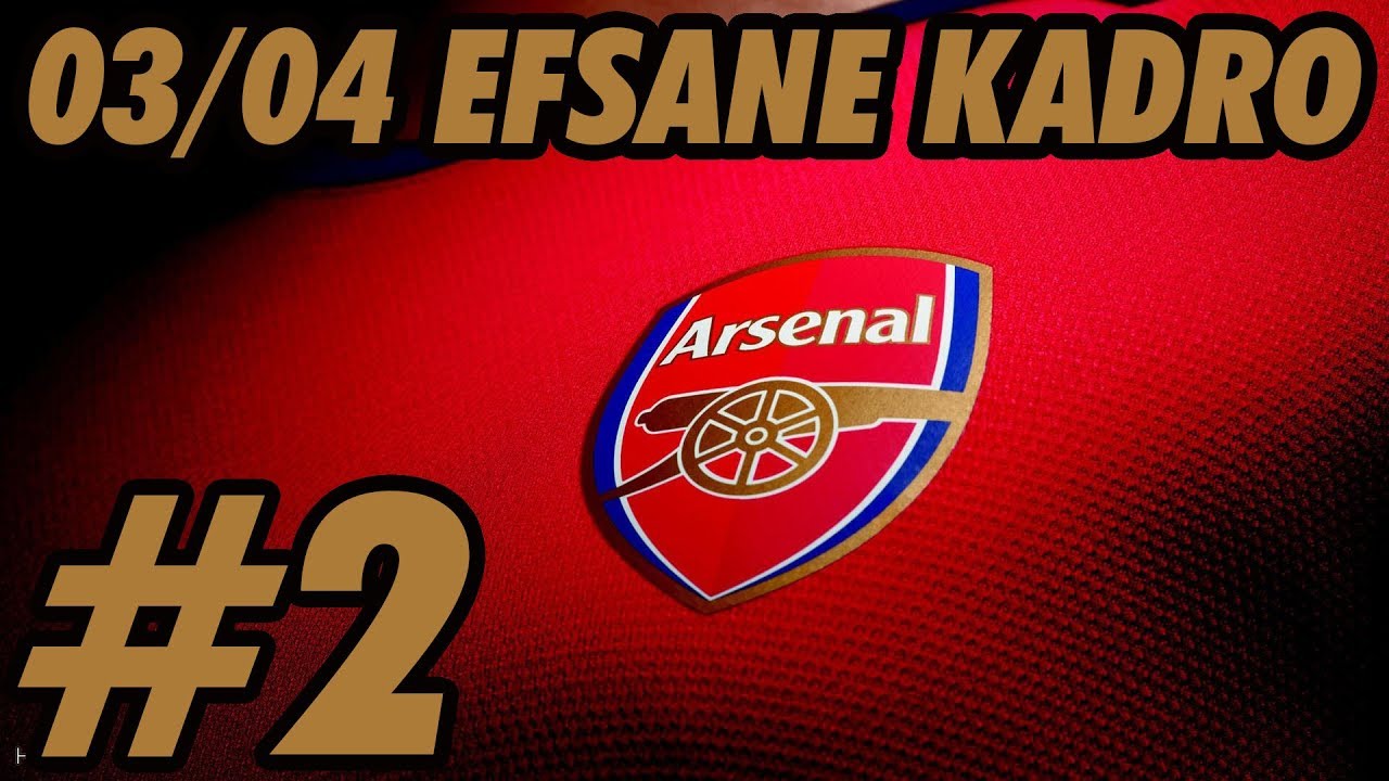 FM2018 ARSENAL 2003/2004 EFSANE KADRO #2