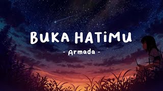 Video thumbnail of "Buka Hatimu - Armada (lirik lagu)"