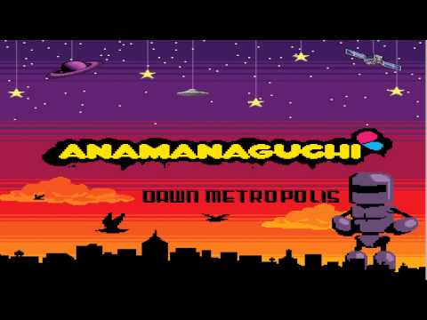 Anamanaguchi - Dawn Metropolis [2009] [Full Album]