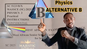 Alternative B: WAEC 2025 Physics practical.The instruction paper.