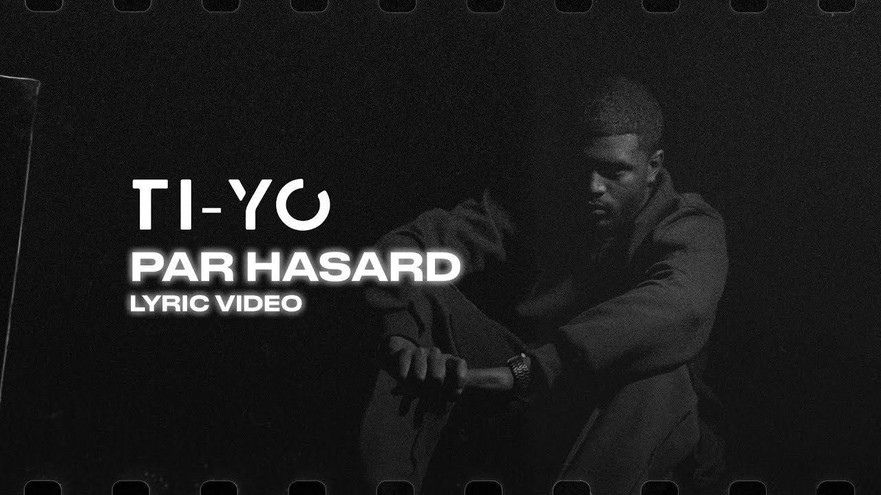 在 YouTube 上觀看「Ti-Yo - Par Hasard (Lyric Video)」 在 YouTube 上觀看「Ti-Yo - Par Hasard (Lyric Video)」
