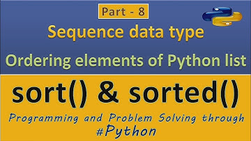 #8 #OLevel #ALevel #python | #sort() & #sorted () #sequence #data #type | ordering elements in hindi