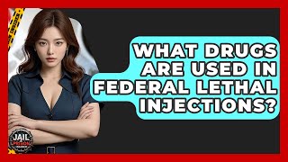 What Drugs Are Used In Federal Lethal Injections? - Jail & Prison Insider