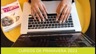 Introducción y primeros pasos en programación con el lenguaje Python - Cursos Primavera FGUMA 2021