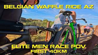 Belgian Waffle Ride AZ // Men's Elite // First 40km Onboard POV Footage