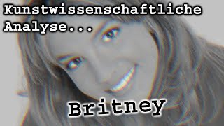 Kunstwissenschaftliche Analyse - Britney Spears