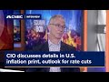 CIO discusses details in U.S. inflation print, outlook for rate cuts