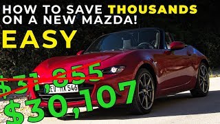 How To Save Possible Thousands On A New Mazda