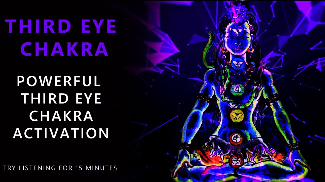 {TRY LISTENING FOR 15 MINUTES} POWERFUL THIRD EYE Chakra Activation ...