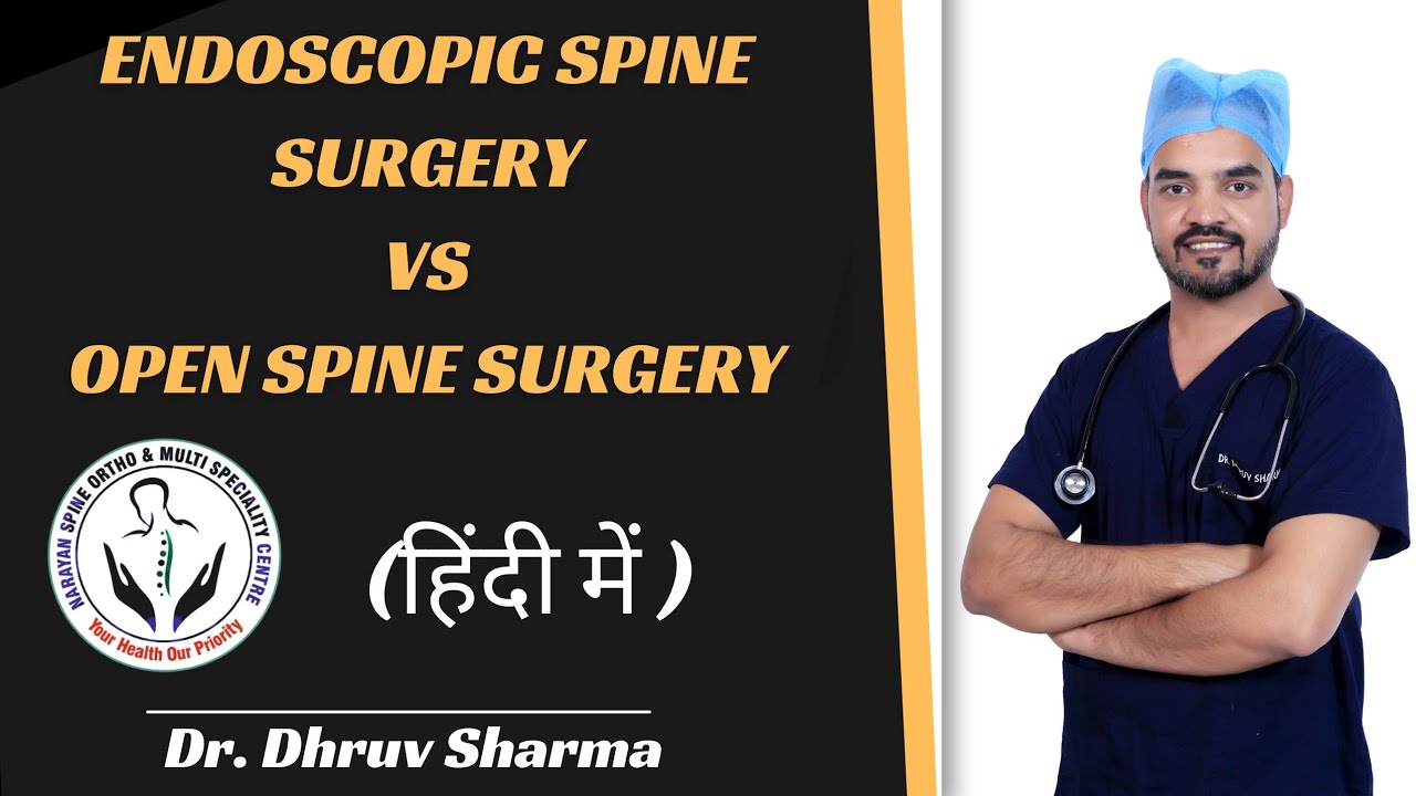 Endoscopic Spine Surgery vs Open Surgery ️Which is better and How? Narayan Hospital