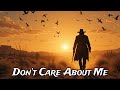 Don T Care About Me This Song Broke Everyone S Heart Dark Country Outlaws Music 