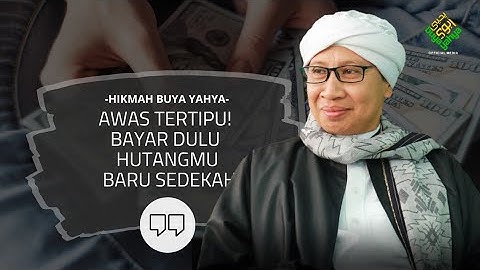 Awas Tertipu! Bayar Dulu Hutangmu Baru Sedekah | Hikmah Buya Yahya