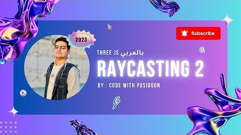Three JS in Arabic | Ray casting 2 | Code with Posidoon