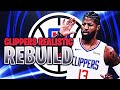 LOS ANGELES CLIPPERS REALISTIC REBUILD! NBA 2K21