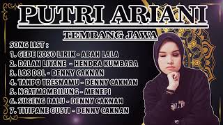 PUTRI ARIANI FULL ALBUM TERBARU | LAGU JAWA TERBAIK | GEDE ROSO - ABAH LALA