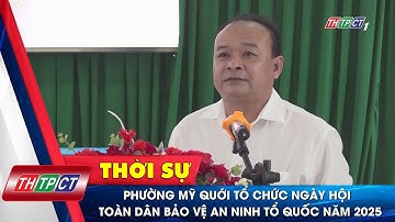 Phường Mỹ Quới tổ chức Ngày hội Toàn dân bảo vệ an ninh Tổ quốc năm 2025| Cần Thơ TV