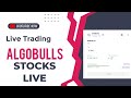 Algobulls live market trading 100 automation  stocks intraday algo trading