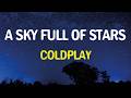 A sky full of stars - Coldplay (Lyrics + Letras español)