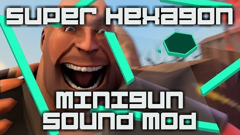 Super Hexagon Minigun Sound Mod