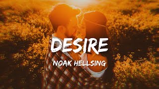 Noak Hellsing - Desire (lyrics)