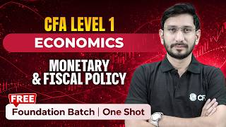 CFA Level 1 Monetary & Fiscal Policy | Economics | One Shot | FREE Foundation Batch🎯