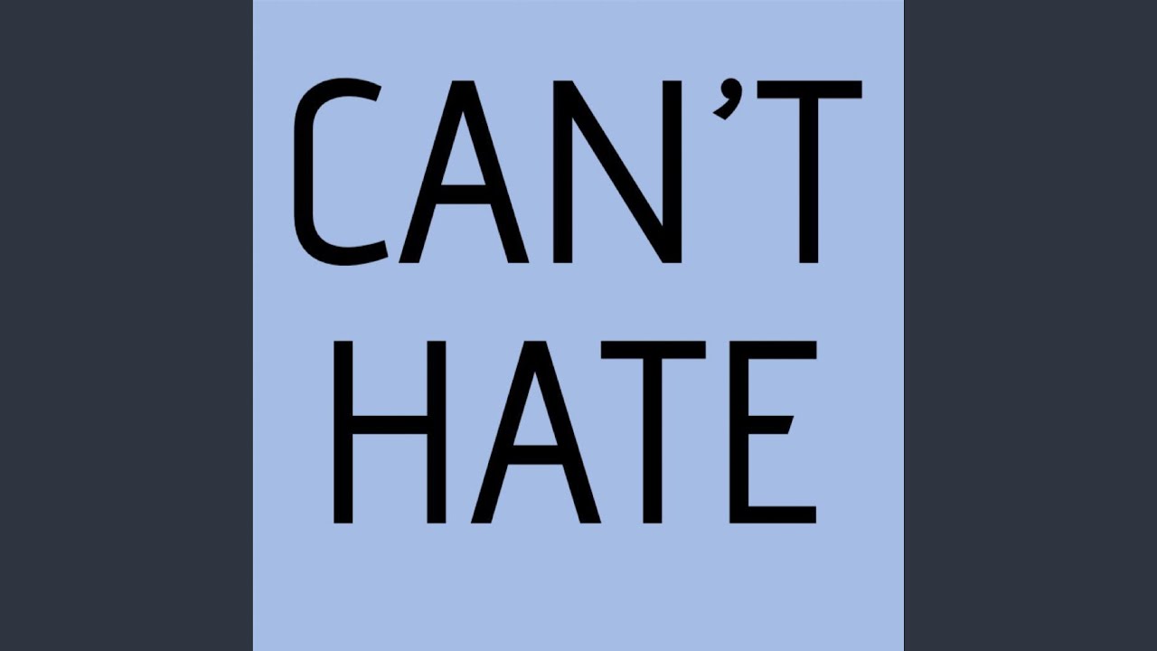 Can’t Hate YouTube