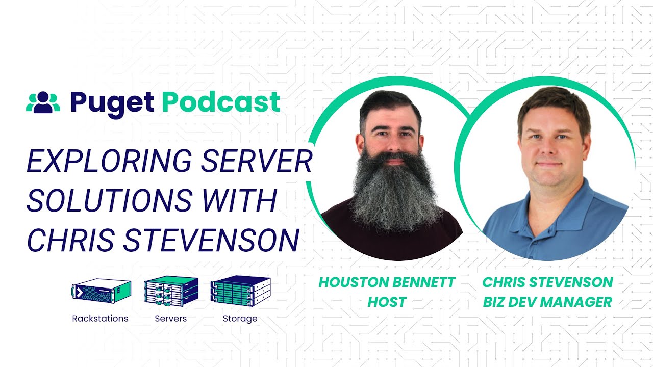 Puget Systems Podcast - Exploring Server Solutions w/ Chris Stevenson