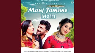 Mouj Jamane Main (Slowed and Reverb) Thumb