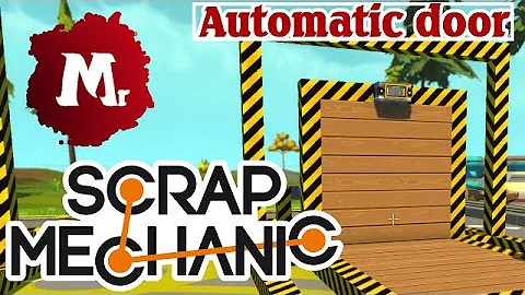 Scrap Mechanic Automatic Doors Work Around