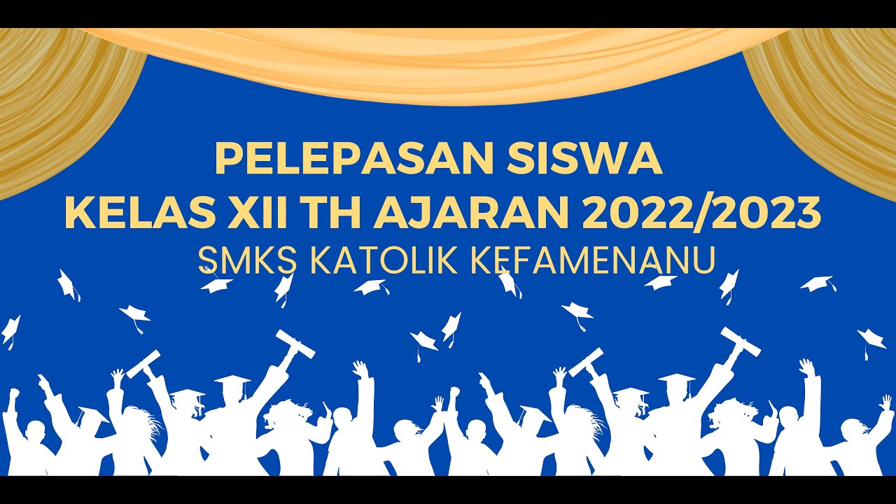WISUDA & PELEPASAN SISWA KELAS XII TAHUN AJARAN 2022/2023