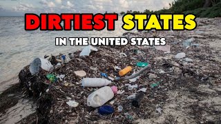 Top 10 Dirtiest Cities in The United States