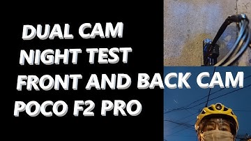 DUAL CAM NIGHT TEST FRONT AND BACK CAM POCO F2 PRO MIUI 12 LATEST UPDATE G-FORCE C14 ELECTRIC BIKE