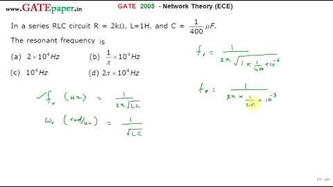 GATE 2005 ECE Find Resonant Frequency of series RLC circuit