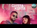 Chitta Kurta ( Official Video ) Karan Aujla | Gurlez Akhtar | Rehaan records| New Punjabi Songs 2019