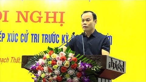 Đoàn Đại biểu Quốc hội thành phố Hà nội tiếp xúc cử tri huyện Thạch Thất trước Kỳ họp thứ 10