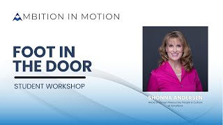 Student Workshop 1: How to get your foot in the door for professional opportunities with Shonna A.