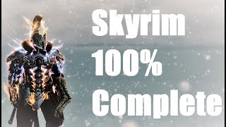 Skyrim 100% Complete