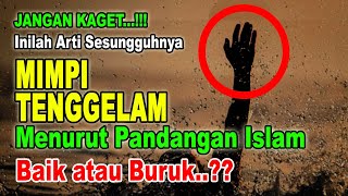 JANGAN KAGET!! INI ARTI MIMPI TENGGELAM DALAM AIR MENURUT ISLAM, BAIK ATAU BURUK?