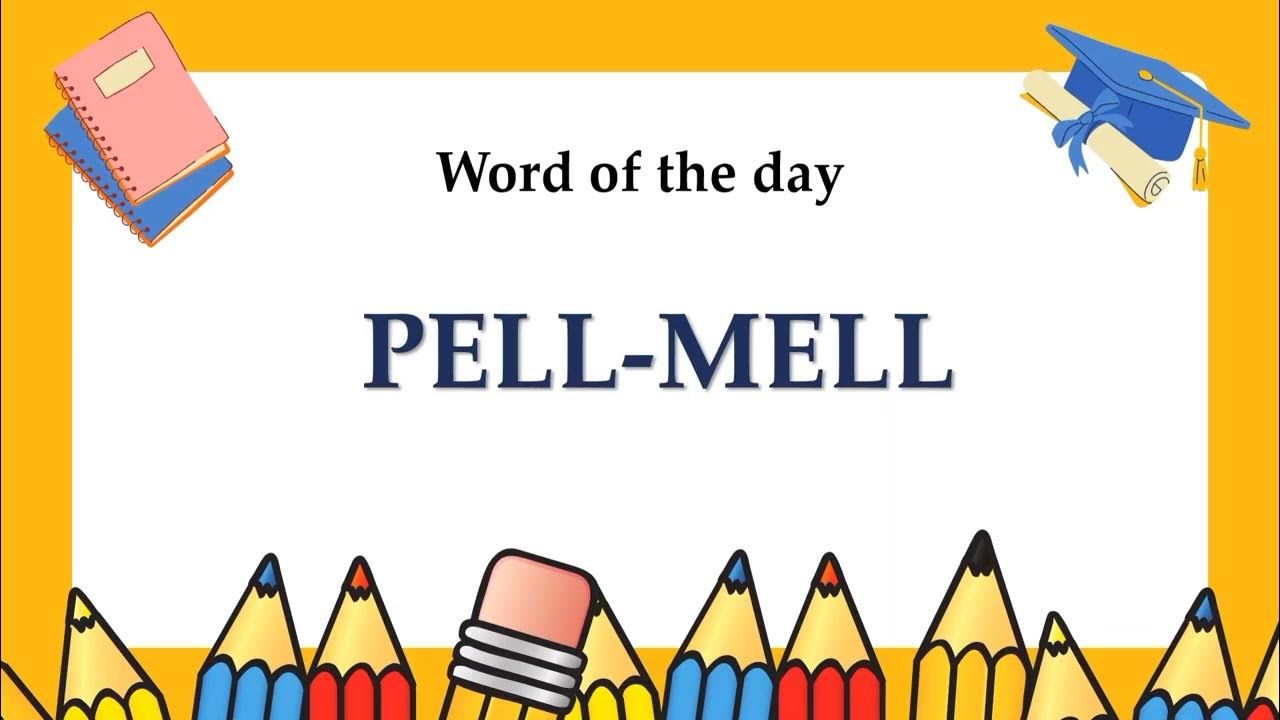 Pellmell meaning YouTube