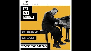 Be My Guest - 2025 Stereo Mix (Fats Domino)