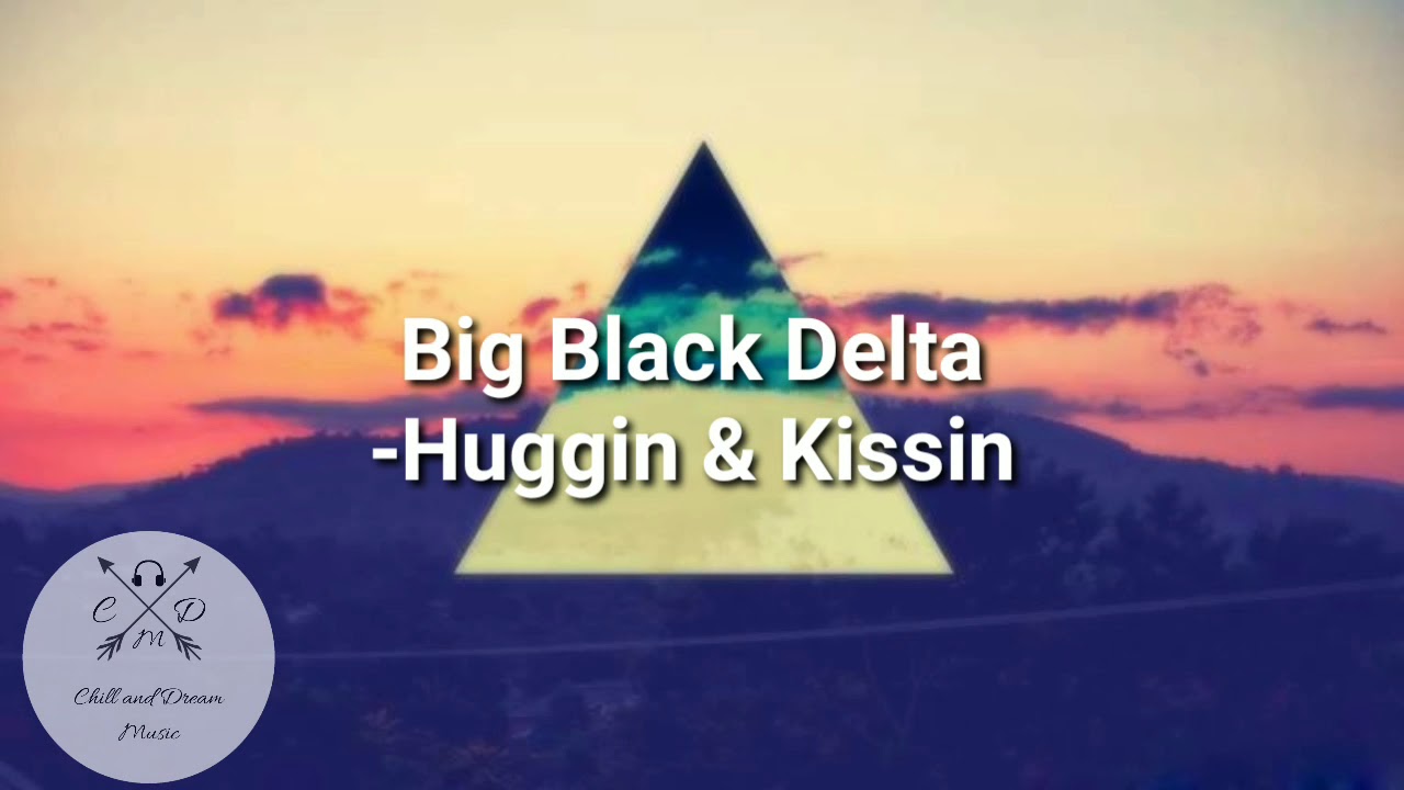 Download Big Black Delta -Huggin & Kissin ( Lyric) (The Sinner Song)