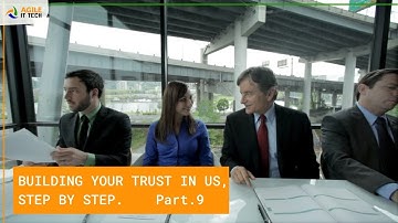 BUILDING YOUR TRUST IN US, STEP BY STEP  Part 9